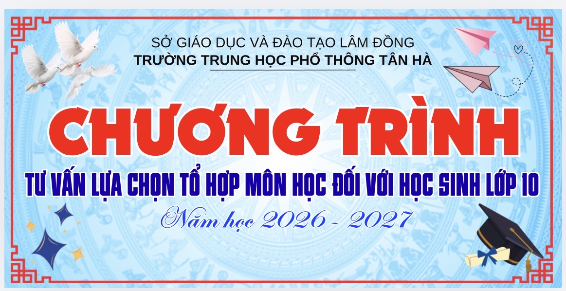 THÔNG BÁO CHƯƠNG TRÌNH TƯ VẤN LỰA CHỌN TỔ HỢP MÔN HỌC VỚI HỌC SINH LỚP 10
