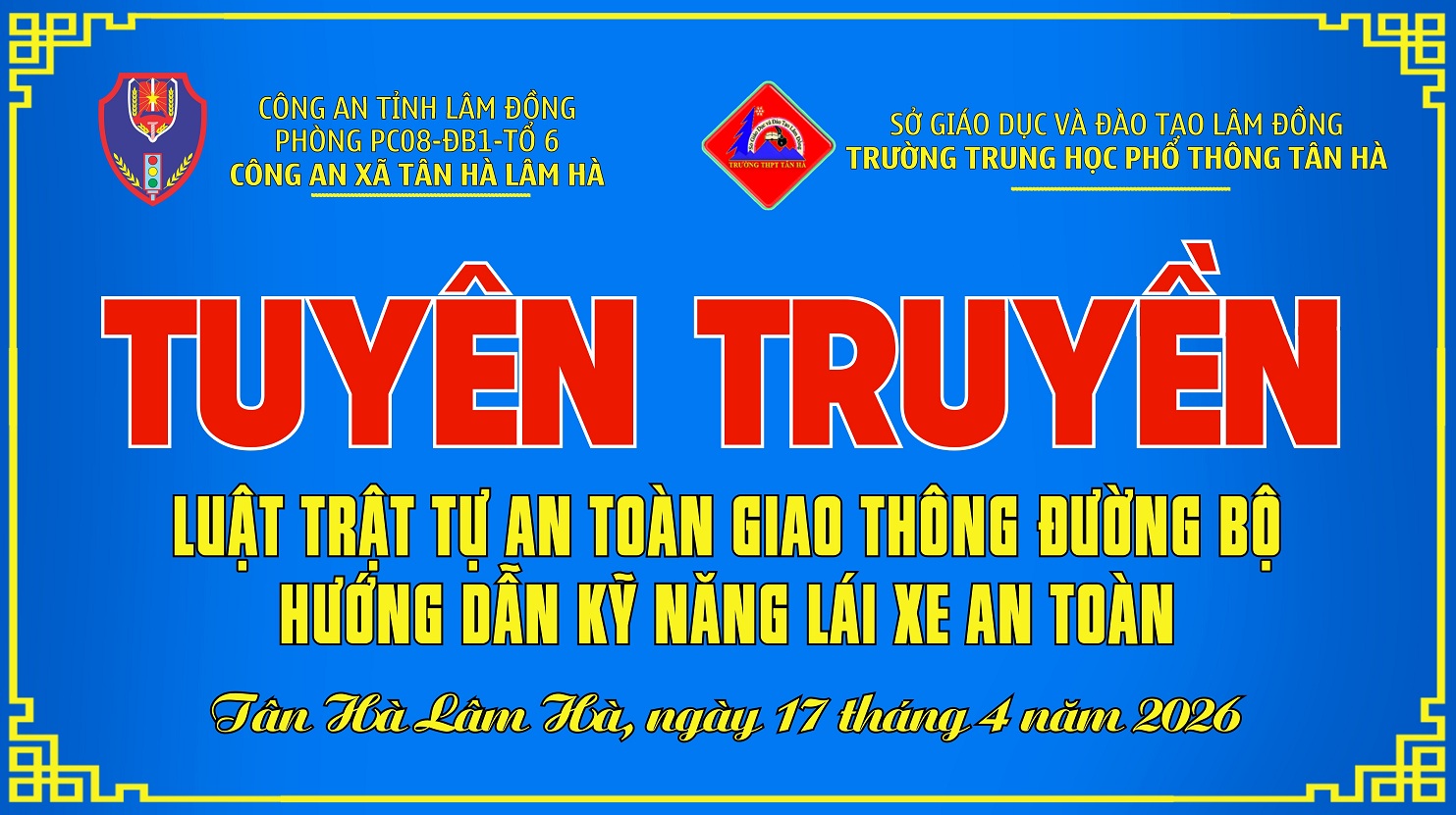 TRƯỜNG THPT TÂN HÀ TỔ CHỨC NGOẠI KHÓA TUYÊN TRUYỀN LUẬT GIAO THÔNG VÀ KỸ NĂNG LÁI XE AN TOÀN